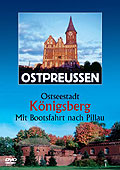 Ostpreussen - Ostseestadt Knigsberg