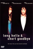 Long Hello and Short Goodbye