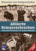 Klassiker der Zeitgeschichte: Alliierte Kriegsverbrechen