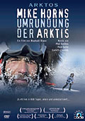 Film: Arktos - Mike Horns Umrundung der Arktis