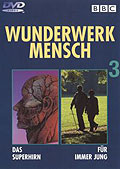 Wunderwerk Mensch - Teil 3