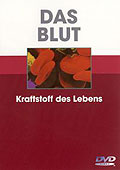 Das Blut - Kraftstoff des Lebens