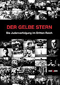 Der gelbe Stern - Die Judenverfolgung 1933 - 1945