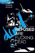 Film: Refused - Refused Are Fucking Dead