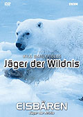 Jäger der Wildnis - Eisbären - Jäger der Arktis