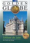 Film: Golden Globe - Schlsser der Loire - Die Pracht der Knige