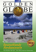 Golden Globe - Deutschlands Nordseeinseln - Von Borkum bis Sylt - eine Reise durchs Wattenmeer