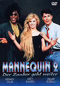 Film: Mannequin 2 - Der Zauber geht weiter