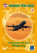 Wissen fr Kids 4: Unterwegs im Flugzeug