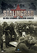 Stalingrad - Der Hlle entkommen: berlebende berichten