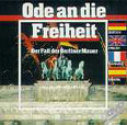 Ode an die Freiheit - Der Fall der Berliner Mauer - Erstauflage