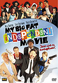 Film: My big fat independent Movie - Jetzt wird es durchgeknallt
