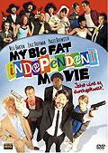 Film: My big fat independent Movie - Jetzt wird es durchgeknallt