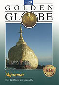 Golden Globe - Myanmar - Das Goldland am Irrawaddy
