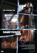 Film: Shattered Day - Ein schlechter Tag