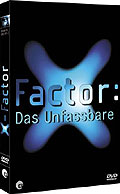 X-Factor: Das Unfassbare