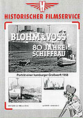 Historischer Filmservice: Blohm & Voss - 80 Jahre Schiffbau