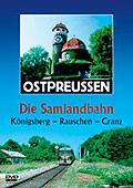 Ostpreussen - Die Samlandbahn