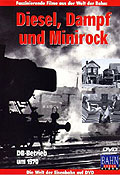 Film: Bahn Extra Video: Diesel, Dampf und Minirock