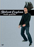 Blent Ceylan - Halb getrkt