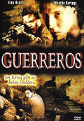 Guerreros - Im Krieg gibt es keine Helden