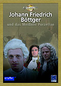 Film: Johann Friedrich Bttger und das Meiner Porzellan