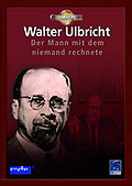 Walter Ulbricht - Der Mann, mit dem niemand rechnete
