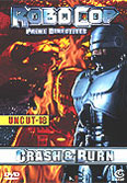 Robocop: Prime Directives - Crash & Burn