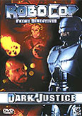 Film: Robocop: Prime Directives - Dark Justice