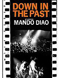 Mando Diao - Down In The Past