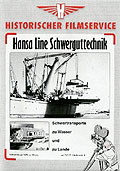 Historischer Filmservice: Hansa Line Schwerguttechnik