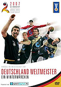 Handball WM 2007: Deutschland Weltmeister - ein Wintermrchen