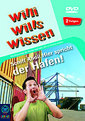 Willi wills wissen - Schiff Ahoi! Hier spricht der Hafen!