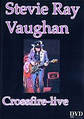 Film: Stevie Ray Vaughan - Crossfire Live