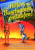 Hilfe - Buschmann entlaufen!
