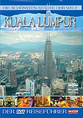 Film: Die schnsten Stdte der Welt: Kuala Lumpur