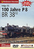 Film: RioGrande-Videothek - Stars der Schiene - Folge 53 - 100 Jahre P 8 - Die BR 38.10 - Teil 2