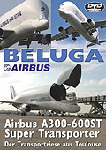 Airbus Beluga A300-600ST - Super Transporter