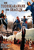 Die Todeskarawane der Shaolin