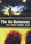 The Go Betweens - That striped sunlight sound
