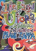 The Band from Utopia - A tribute to the Music of Frank Zappa