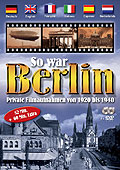 Film: So war Berlin - Private Filmaufnahmen von 1920 - 1940