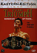 Film: The Triumph - Eastern Edition