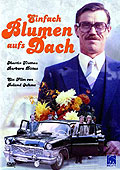 Film: Einfach Blumen aufs Dach