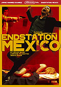 Film: Endstation Mexico