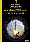 Film: National Geographic - Abenteuer Weltraum - Mit der Sojus-Rakete zur ISS