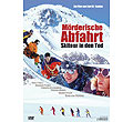 Mrderische Abfahrt - Skitour in den Tod