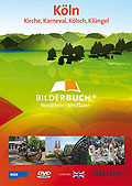 Bilderbuch: Kln - Kirche, Karneval, Klsch, Klngel