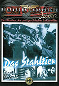 Das Stahltier - Der Klassiker des avantgardistischen Industriefilms