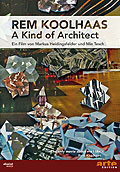 Film: Rem Koolhaas - A Kind of Architect